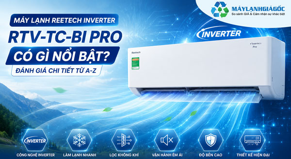 Dòng máy lạnh Reetech RTV-TC-BI Pro có gì nổi bật?